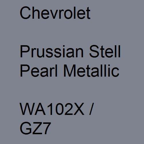 Chevrolet, Prussian Stell Pearl Metallic, WA102X / GZ7.